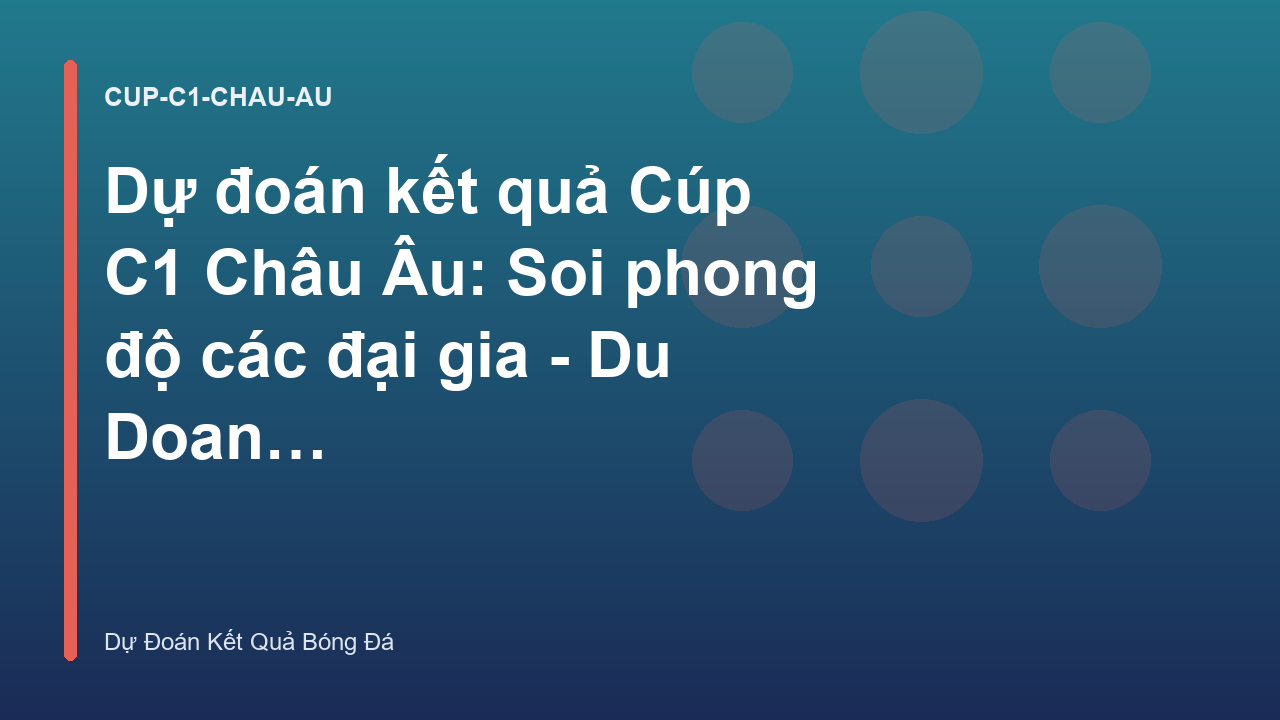 Read more about the article Dự đoán kết quả Cúp C1 Châu Âu: Soi phong độ các đại gia – Du Doan Ket Qua Bong Da