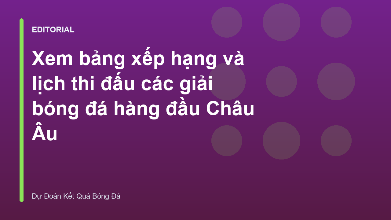 Bảng xếp hạng bóng đá các giải đấu Châu Âu